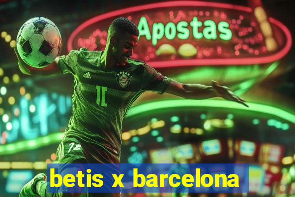 betis x barcelona