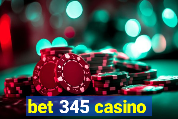 bet 345 casino