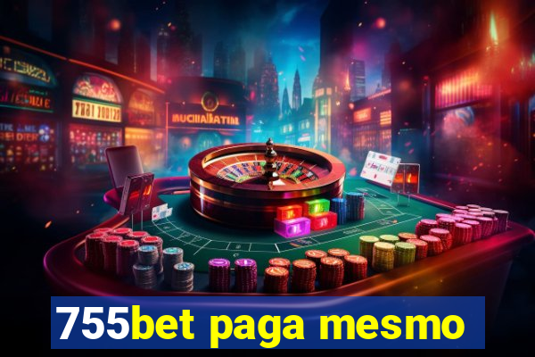 755bet paga mesmo