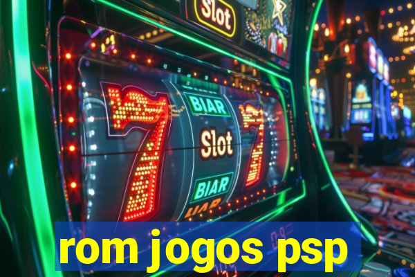 rom jogos psp