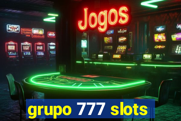 grupo 777 slots