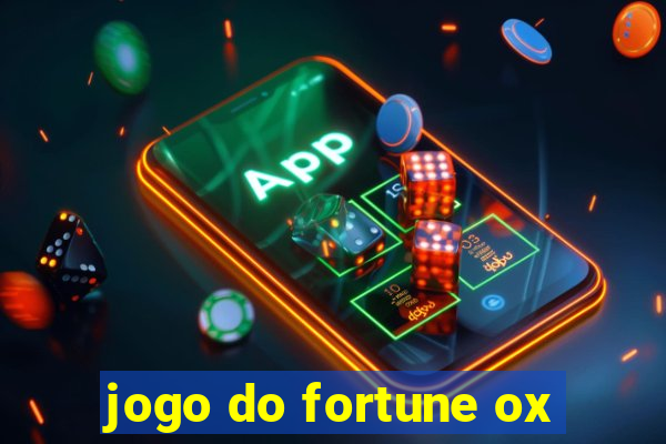 jogo do fortune ox