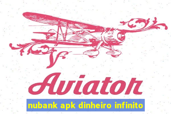 nubank apk dinheiro infinito