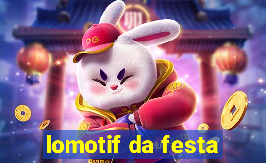 lomotif da festa