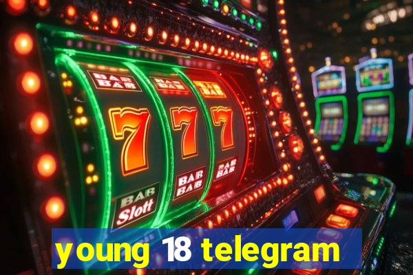 young 18 telegram