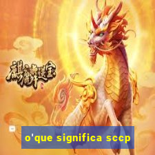 o'que significa sccp