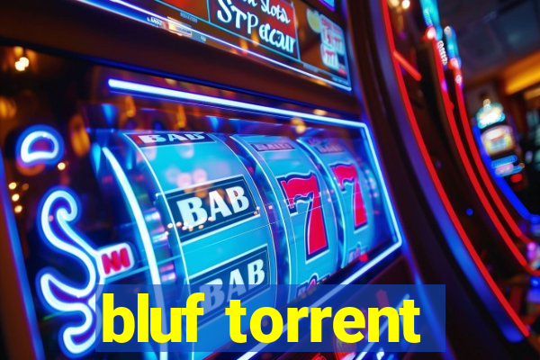 bluf torrent