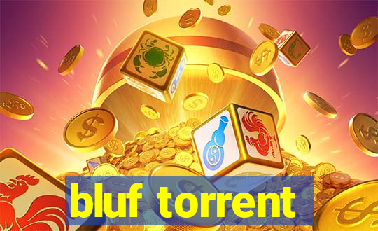 bluf torrent