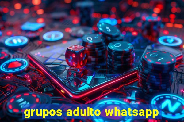 grupos adulto whatsapp