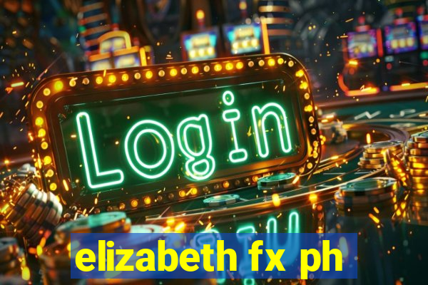 elizabeth fx ph