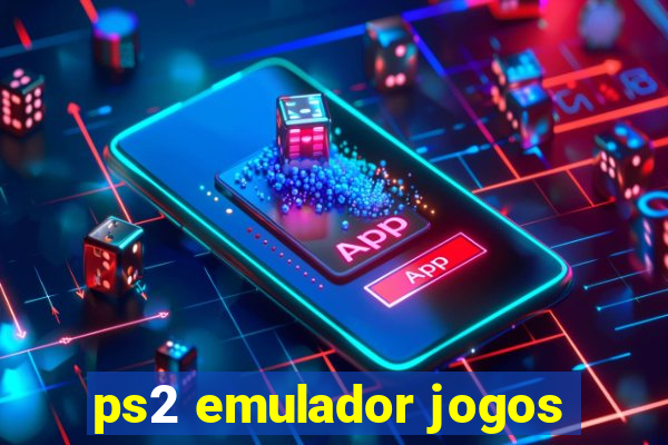 ps2 emulador jogos