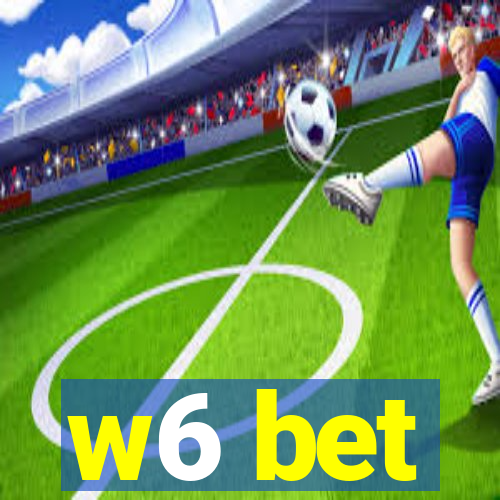 w6 bet