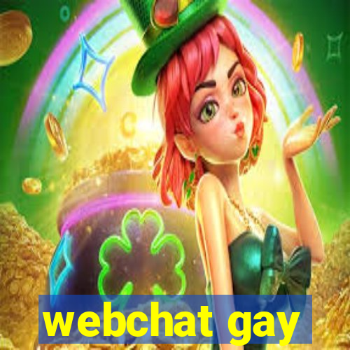 webchat gay