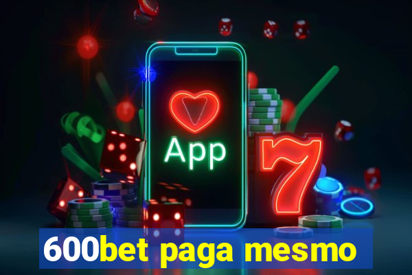 600bet paga mesmo