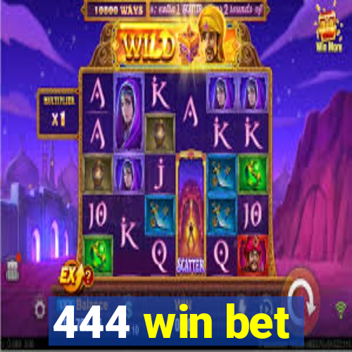 444 win bet