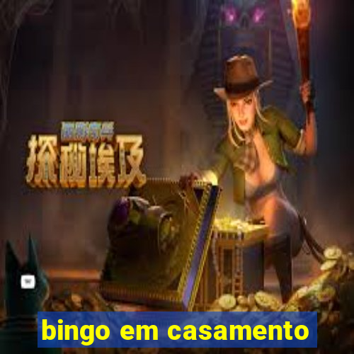 bingo em casamento