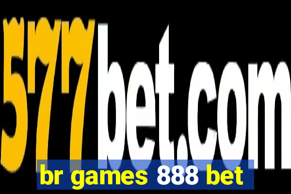 br games 888 bet