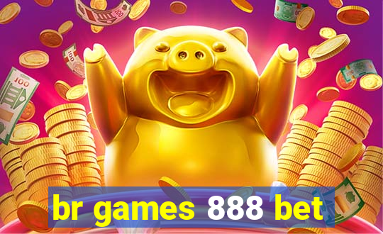 br games 888 bet