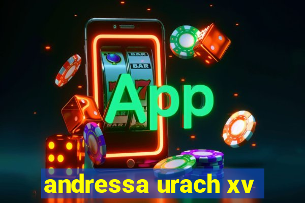 andressa urach xv