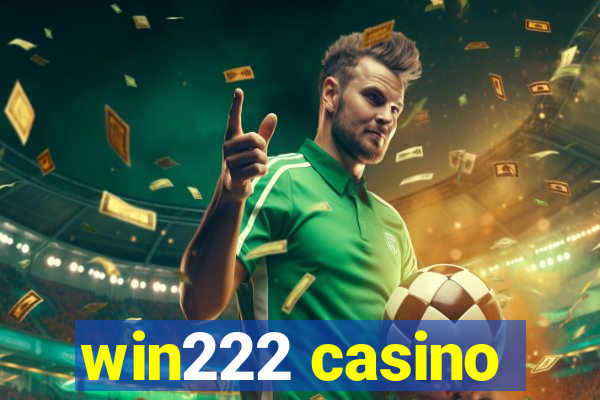 win222 casino