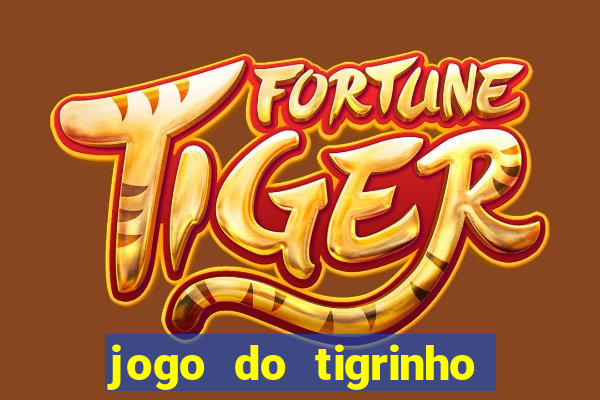 jogo do tigrinho aposta 5 reais