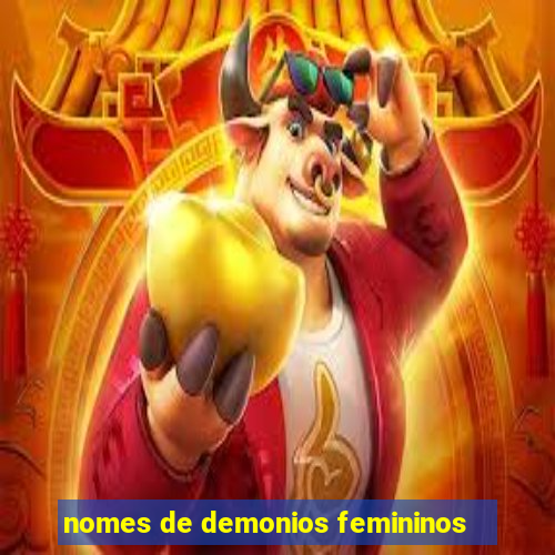 nomes de demonios femininos