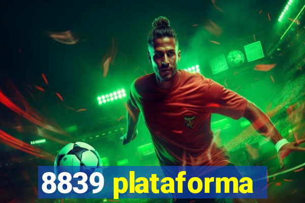 8839 plataforma