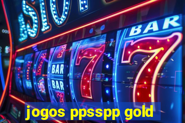 jogos ppsspp gold