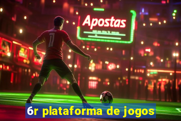 6r plataforma de jogos