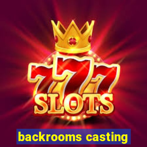 backrooms casting