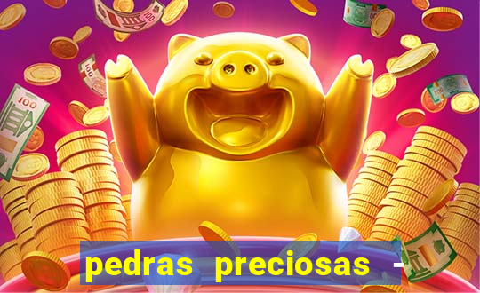 pedras preciosas - jogos - racha cuca