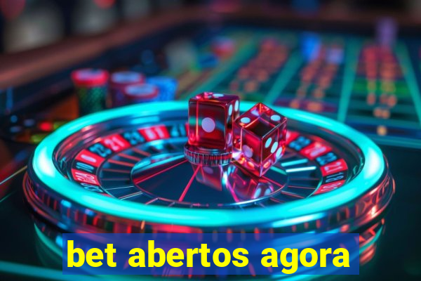 bet abertos agora