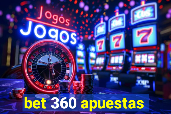 bet 360 apuestas