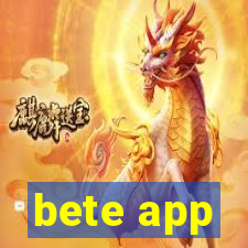 bete app