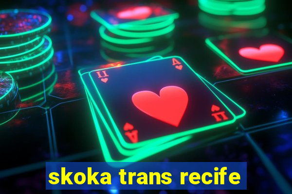 skoka trans recife