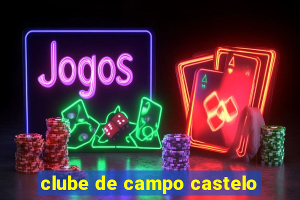 clube de campo castelo