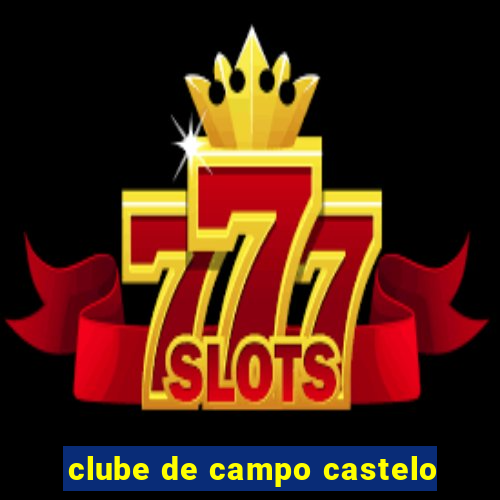 clube de campo castelo