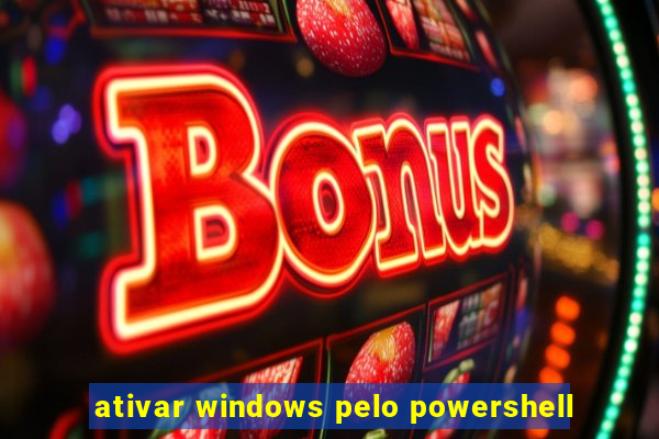 ativar windows pelo powershell