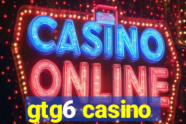 gtg6 casino