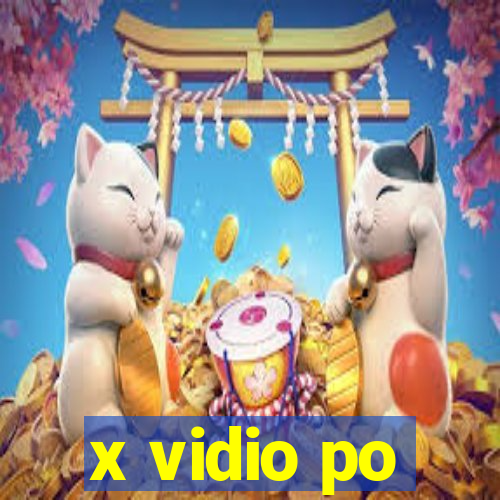 x vidio po