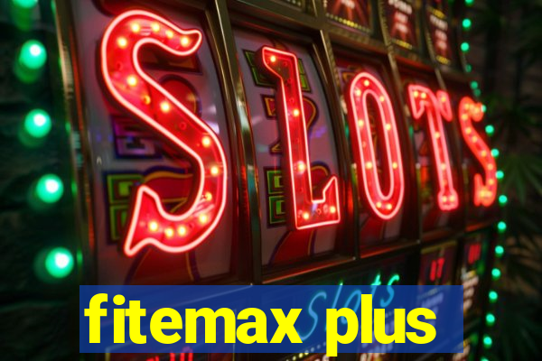 fitemax plus