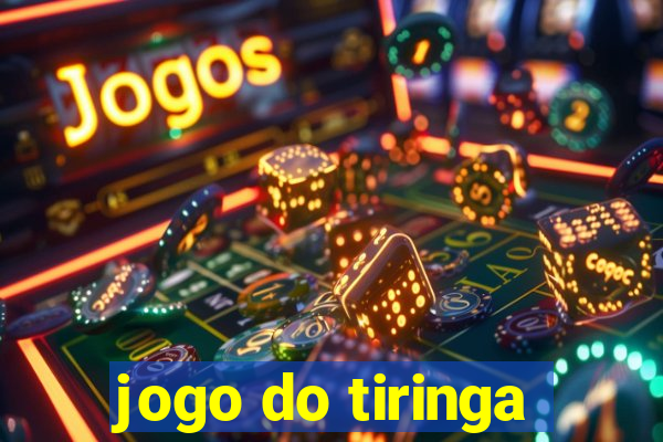 jogo do tiringa