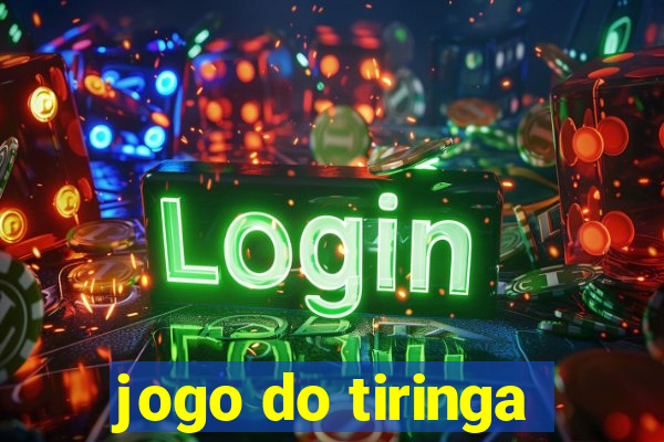 jogo do tiringa