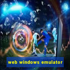 web windows emulator