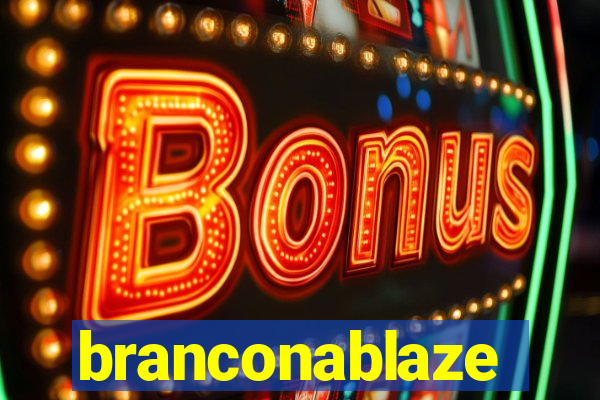 branconablaze