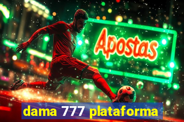 dama 777 plataforma