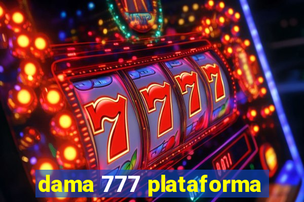 dama 777 plataforma