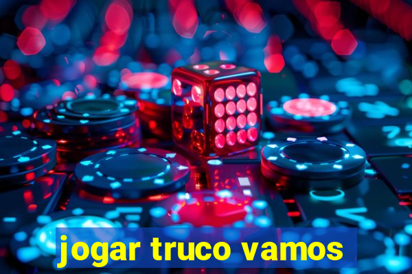 jogar truco vamos