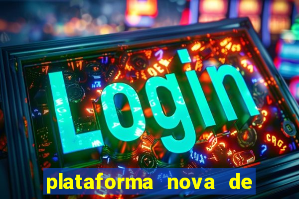 plataforma nova de jogos de aposta