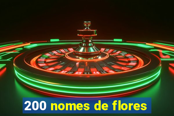 200 nomes de flores